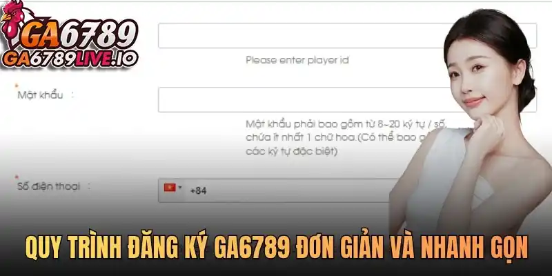 Quy trình đăng ký Ga6789 đơn giản và nhanh gọn